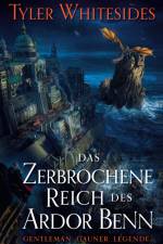 Das zerbrochene Reich des Ardor Benn af Tyler Whitesides
