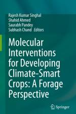 Molecular Interventions for Developing Climate-Smart Crops: A Forage Perspective af Rajesh Kumar Singhal