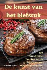 De kunst van het biefstuk af Aimée Kramer