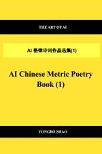 AI Chinese Metric Poetry Book (1) af Yongbo Shao