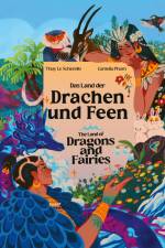 Das Land der Drachen und Feen - The Land of Dragons and Fairies af Thuy Le-Scherello