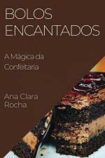 Bolos Encantados af Ana Clara Rocha