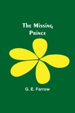 The Missing Prince af G. E. Farrow