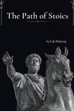 The Path of Stoics af Lab Maharaj