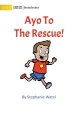 Ayo To The Rescue af Stephanie Watel