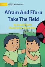 Afram And Efuru Take The Field af Jennifer Reiss