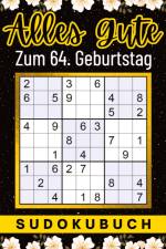 64 Geburtstag Geschenk | Alles Gute zum 64. Geburtstag - Sudoku af Isamrätsel Verlag