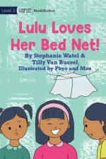 Lulu Loves Her Bed Net! af Stephanie Watel