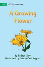 A Growing Flower af Esther Goh