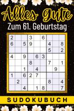 61 Geburtstag Geschenk | Alles Gute zum 61. Geburtstag - Sudoku af Isamrätsel Verlag