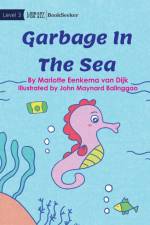 Garbage In The Sea af Marlotte Eenkema van Dijk