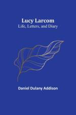 Lucy Larcom af Daniel Addison