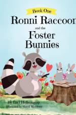 Ronni Raccoon and the Foster Bunnies af Luci Hollenkamp