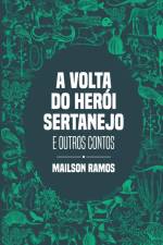 A Volta do Herói Sertanejo af Mailson Ramos
