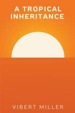 A Tropical Inheritance af Vibert Miller