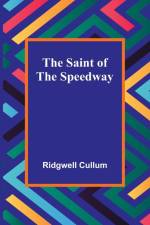 The Saint of the Speedway af Ridgwell Cullum