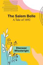 The Salem Belle af Ebenezer Wheelwright