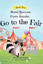 Ronni Raccoon and the Foster Bunnies Go to the Fair af Luci Hollenkamp