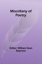 Miscellany of Poetry af William Kean Seymour