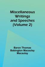 Miscellaneous Writings and Speeches (Volume 2) af Baron Thomas Macaulay