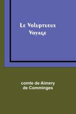 Le Voluptueux Voyage af Comte de Comminges