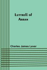 Luttrell Of Arran af Charles James Lever