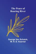 The Peace of Roaring River af W. H. Koerner