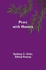 Peace with Honour af Sydney C. Grier