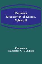 Pausanias' description of Greece, Volume II af Active Approximately Shilleto