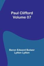 Paul Clifford - Volume 07 af Baron Edward Lytton