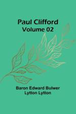 Paul Clifford - Volume 02 af Baron Edward Lytton