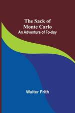 The Sack of Monte Carlo af Walter Frith