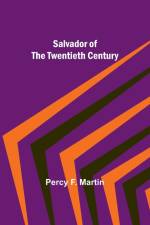 Salvador of the Twentieth Century af Percy F. Martin
