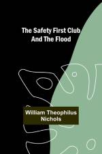 The Safety First Club and the Flood af William Theophilus Nichols
