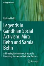 Legends in Gandhian Social Activism: Mira Behn and Sarala Behn af Bidisha Mallik