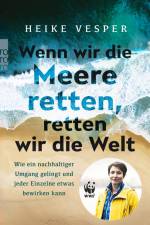 Wenn wir die Meere retten, retten wir die Welt af Heike Vesper