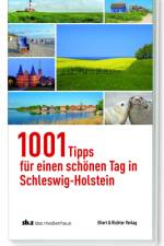 1001 Tipps für einen schönen Tag in Schleswig-Holstein af Schleswig-Holsteinischer Zeitungsverlag
