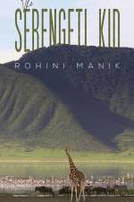 The Serengeti Kid af Rohini Manik