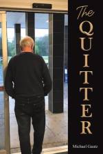 The Quitter af Michael Gautz