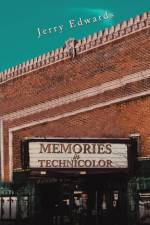 Memories in Technicolor af Jerry Edwards