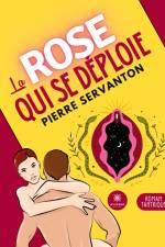La rose qui se déploie af Pierre Servanton