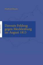 Davouts Feldzug gegen Mecklenburg im August 1813 af Friedrich Brasch