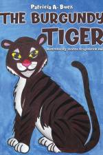 The Burgundy Tiger af Patricia A. Buck