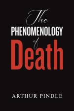 The Phenomenology of Death af Arthur Pindle