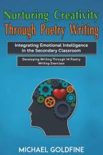 Nurturing Creativity Through Poetry Writing af Michael Goldfine