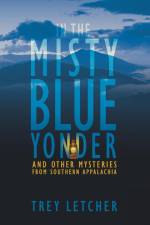 In the Misty Blue Yonder af Trey Letcher