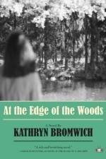 At The Edge Of The Woods af Kathryn Bromwich