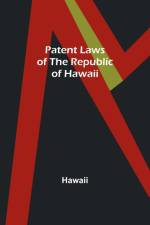 Patent Laws of the Republic of Hawaii af Hawaii