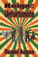 Reign of the Unfortunate af Daniel Aegan