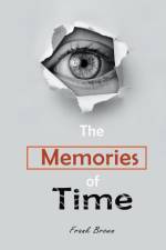 The Memories of Time af Frank Brown
